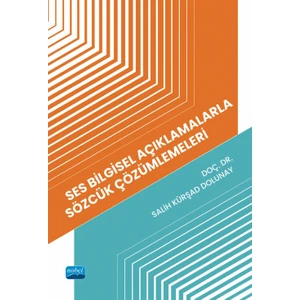 Ses Bilgisel Açıklamalarla Sözcük Çözümlemeleri - Salih Kürşad Dolunay