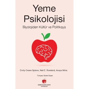 Yeme Psikolojisi Biyolojiden Kültür ve Politikaya