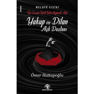 Yakup ve Dilan Aşk Destanı - Ömer Hattapoğlu
