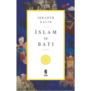 İslam ve Batı - İbrahim Kalın