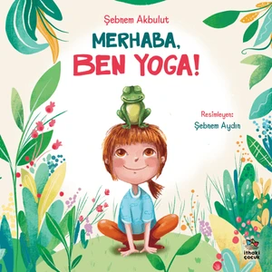 Merhaba, Ben Yoga! - Şebnem Akbulut
