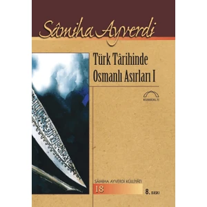 Türk Tarihinde Osmanlı Asırları 2 Cilt – Samiha Ayverdi
