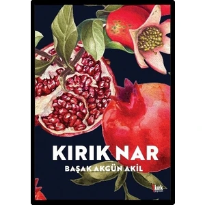 Kırık Nar - Başak Akgün Akil
