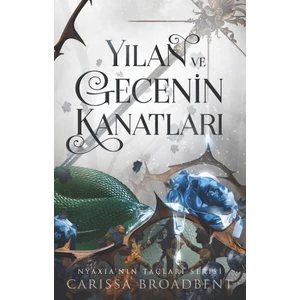 Yılan ve Gecenin Kanatları (Ciltli) - Carissa Broadbent
