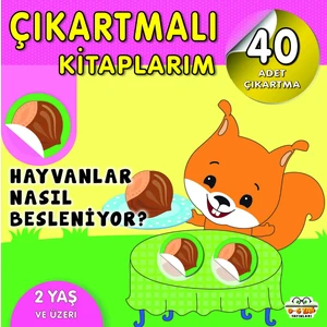 Çıkartmalı Kitaplarım - Hayvanlar Nasıl Besleniyor?