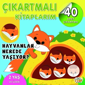 Çıkartmalı Kitaplarım - Hayvanlar Nerede Yaşıyor?
