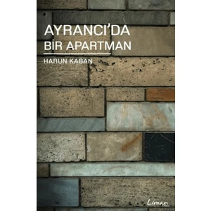 Ayrancı'da Bir Apartman - Harun Kaban