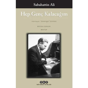 Hep Genç Kalacağım - Sabahattin Ali