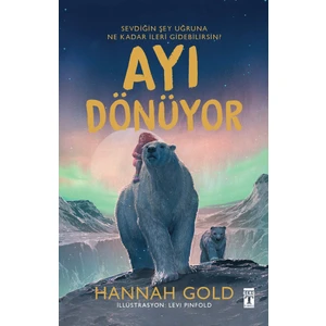 Ayı Dönüyor (Ciltli) - Hannah Gold