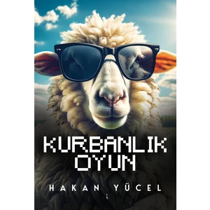 Kurbanlık Oyun - Hakan Yücel