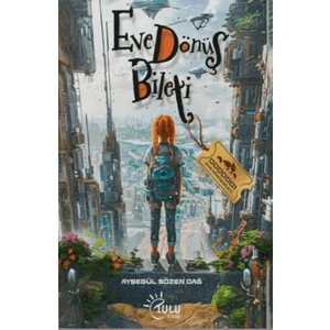 Tulu Kitap Eve Dönüş Bileti - Ayşegül Sözen Dağ