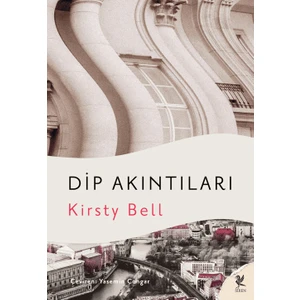 Dip Akıntıları - Kirsty Bell