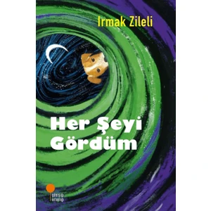 Her Şeyi Gördüm - Irmak Zileli