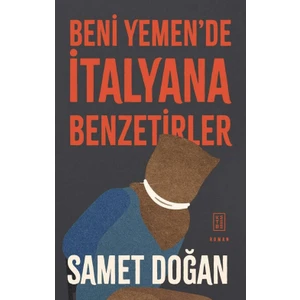 Beni Yemen'de İtalyana Benzetirler - Samet Doğan
