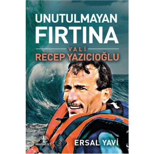 Unutulmayan Fırtına Vali Recep Yazıcıoğlu - Ersal Yavi