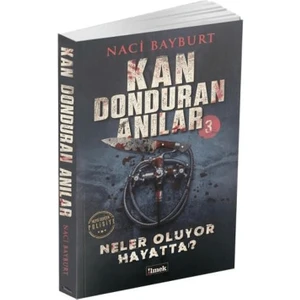 Kan Donduran Anılar 3 - Naci Bayburt
