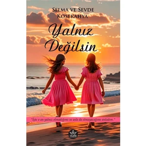 Yalnız Değilsin - Selma Kösekahya