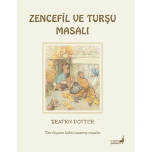 Zencefil ve Turşu Masalı - Beatrix Potter