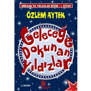 Geleceğe Dokunan Yıldızlar - Özlem Aytek