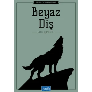 Beyaz Diş - Jack London