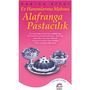 Ev Hanımlarına Mahsus Alafranga Pastacılık