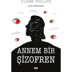 Annem Bir Şizofren