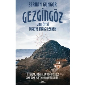 Gezgingöz - Sınır Ötesi Türkiye Mirası Rehberi