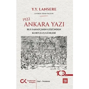 1922 Ankara Yazı – Rus Sanatçının Gözünden Kurtuluş Günleri