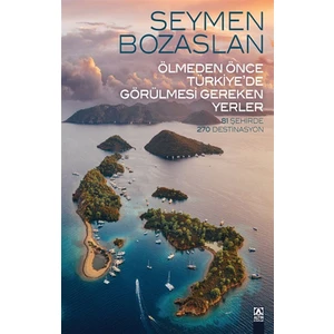 Ölmeden Önce Türkiye’de Görülmesi Gereken Yerler