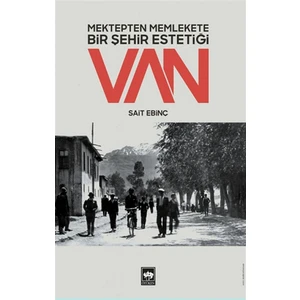 Mektepten Memlekete Bir Şehir Estetiği Van