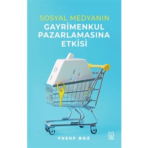 Sosyal Medyanın Gayrimenkul Pazarlamasına Etkisi