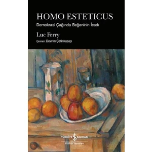 Homo Esteticus – Demokrasi Çağında Beğeninin İcadı