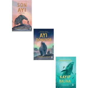 Son Ayı - Ayı Dönüyor - Kayıp Balina - Hannah Gold - 3 Kitap