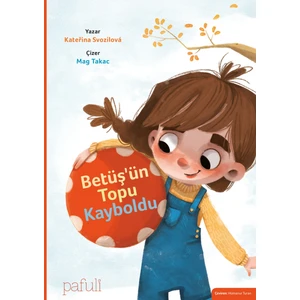 Betüş'ün Topu Kayboldu - Katerina Svozilova