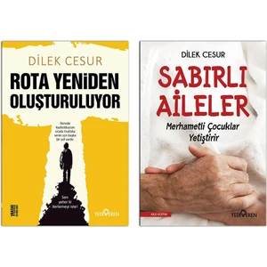 Rota Yeniden Oluşturuluyor - Sabırlı Aileler Merhametli Çocuklar Yetiştirir  - Dilek Cesur