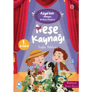 Neşe Kaynağı - Asya'nın Dünyası Ilk Okuma Kitaplarım - 1. Sınıf Hikaye Seti