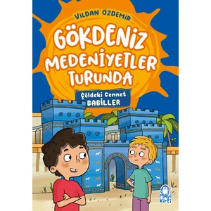 Çöldeki Cennet - Gökdeniz Medeniyetler Turunda - 3. Sınıf Hikaye Seti
