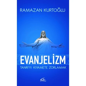 Evanjelizm - Ramazan Kurtoğlu