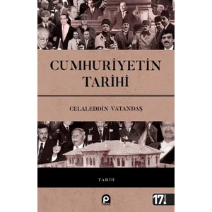 Cumhuriyetin Tarihi - Celaleddin Vatandaş