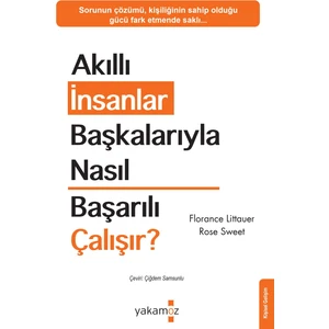 Akıllı Insanlar Başkalarıyla Nasıl Başarılı Çalışır?