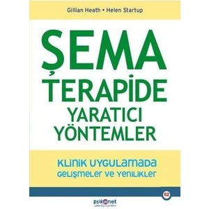 Şema Terapide Yaratıcı Yöntemler - Klinik Uygulamada Gelişmeler ve Yenilikler