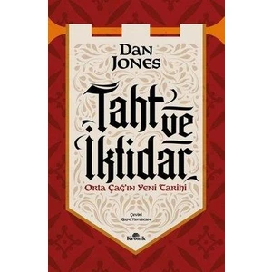 Taht ve İktidar - Orta Çağ'ın Yeni Tarihi