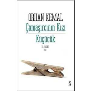 Çamaşırcının Kızı Küçücük - Orhan Kemal