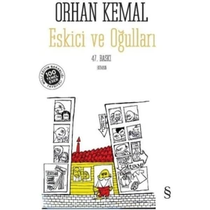 Eskici ve Oğulları Orhan Kemal Ciltsiz Roman 378 Sayfa Derin Duygusal Yolculuk
