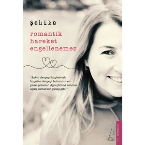 Romantik Hareket Engellenemez - Şahika