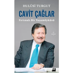 Cavit Çağlar: Fırtınalı Bir Yaşamöyküsü - Hulusi Turgut