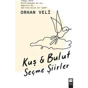 Kuş & Bulut Seçme Şiirler / Orhan Veli Kanık  9786257688888