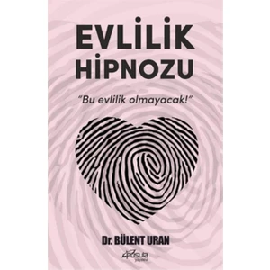Evlilik Hipnozu Bu Evlilik Olmayacak