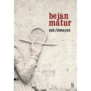 Aşk Olmayan - Bejan Matur