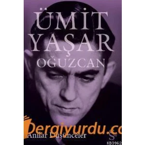 Anılar Düşünceler - Ümit Yaşar Oğuzcan